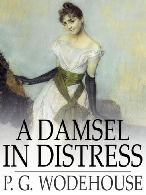 Title details for A Damsel in Distress by P. G. Wodehouse - Available